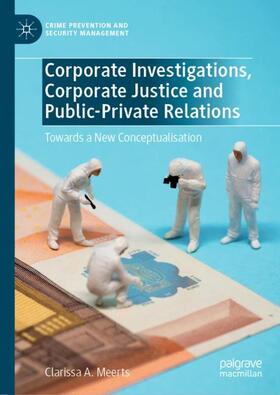 Meerts |  Corporate Investigations, Corporate Justice and Public-Private Relations | Buch |  Sack Fachmedien