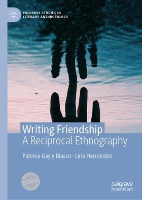 Hernández / Gay y Blasco |  Writing Friendship | Buch |  Sack Fachmedien