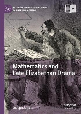 Jarrett |  Mathematics and Late Elizabethan Drama | Buch |  Sack Fachmedien