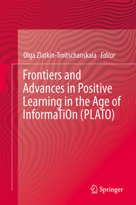 Zlatkin-Troitschanskaia |  Frontiers and Advances in Positive Learning in the Age of InformaTiOn (PLATO) | eBook | Sack Fachmedien