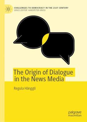Hänggli |  The Origin of Dialogue in the News Media | Buch |  Sack Fachmedien