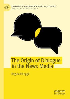 Hänggli |  The Origin of Dialogue in the News Media | Buch |  Sack Fachmedien