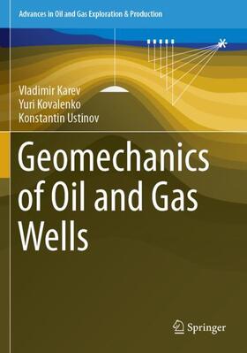 Karev / Ustinov / Kovalenko |  Geomechanics of Oil and Gas Wells | Buch |  Sack Fachmedien