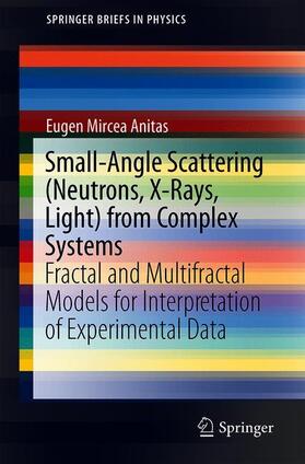 Anitas |  Small-Angle Scattering (Neutrons, X-Rays, Light) from Complex Systems | Buch |  Sack Fachmedien