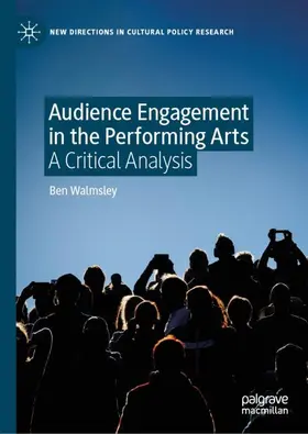 Walmsley |  Audience Engagement in the Performing Arts | Buch |  Sack Fachmedien