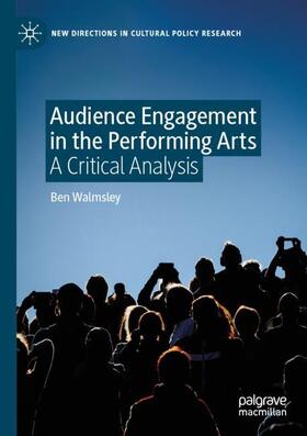 Walmsley |  Audience Engagement in the Performing Arts | Buch |  Sack Fachmedien