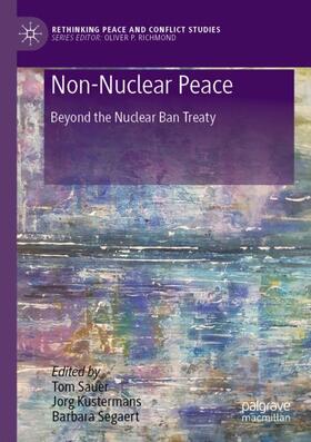 Sauer / Segaert / Kustermans | Non-Nuclear Peace | Buch | 978-3-030-26690-5 | sack.de