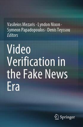 Mezaris / Teyssou / Nixon |  Video Verification in the Fake News Era | Buch |  Sack Fachmedien