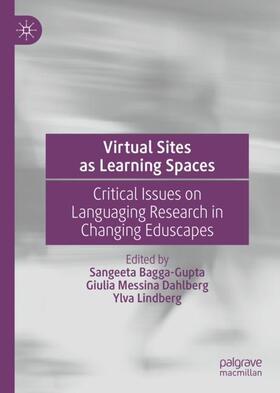 Bagga-Gupta / Lindberg / Messina Dahlberg |  Virtual Sites as Learning Spaces | Buch |  Sack Fachmedien
