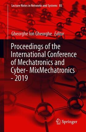 Gheorghe |  Proceedings of the International Conference of Mechatronics and Cyber-MixMechatronics ¿ 2019 | Buch |  Sack Fachmedien