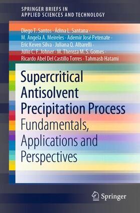 Santos / Silva / Santana |  Supercritical Antisolvent Precipitation Process | Buch |  Sack Fachmedien