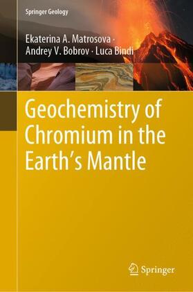Matrosova / Bindi / Bobrov |  Geochemistry of Chromium in the Earth¿s Mantle | Buch |  Sack Fachmedien