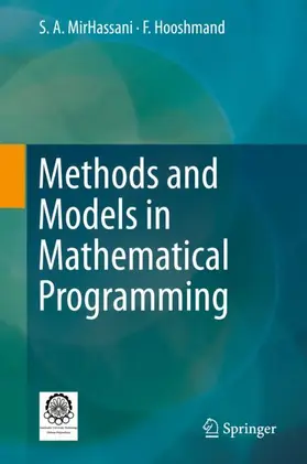 Hooshmand / MirHassani |  Methods and Models in Mathematical Programming | Buch |  Sack Fachmedien