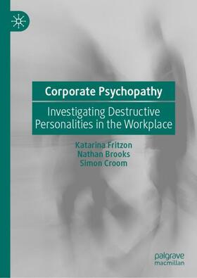 Fritzon / Croom / Brooks |  Corporate Psychopathy | Buch |  Sack Fachmedien