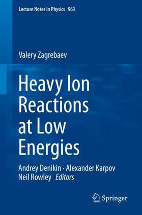 Zagrebaev / Denikin / Karpov |  Heavy Ion Reactions at Low Energies | Buch |  Sack Fachmedien