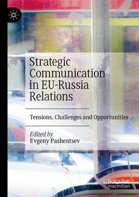 Pashentsev |  Strategic Communication in EU-Russia Relations | Buch |  Sack Fachmedien