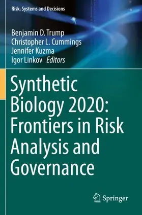 Trump / Linkov / Cummings |  Synthetic Biology 2020: Frontiers in Risk Analysis and Governance | Buch |  Sack Fachmedien