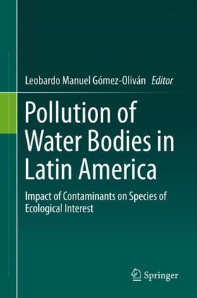 Gómez-Oliván |  Pollution of Water Bodies in Latin America | Buch |  Sack Fachmedien