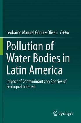 Gómez-Oliván |  Pollution of Water Bodies in Latin America | Buch |  Sack Fachmedien