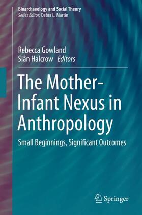 Halcrow / Gowland |  The Mother-Infant Nexus in Anthropology | Buch |  Sack Fachmedien