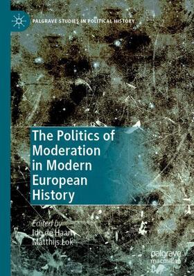 Lok / de Haan |  The Politics of Moderation in Modern European History | Buch |  Sack Fachmedien