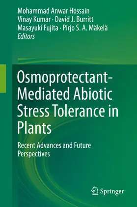 Hossain / Kumar / Burritt |  Osmoprotectant-Mediated Abiotic Stress Tolerance in Plants | eBook | Sack Fachmedien