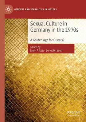 Wolf / Afken |  Sexual Culture in Germany in the 1970s | Buch |  Sack Fachmedien