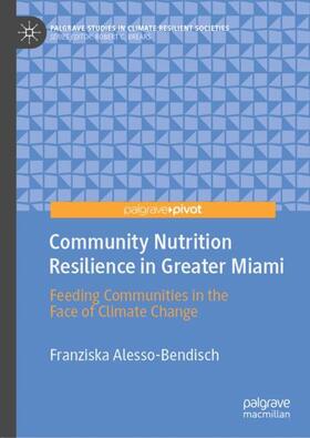 Alesso-Bendisch |  Community Nutrition Resilience in Greater Miami | Buch |  Sack Fachmedien