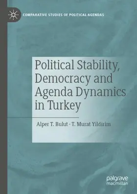 Yildirim / Bulut |  Political Stability, Democracy and Agenda Dynamics in Turkey | Buch |  Sack Fachmedien