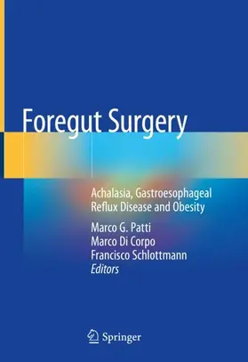 Patti / Schlottmann / Di Corpo |  Foregut Surgery | Buch |  Sack Fachmedien