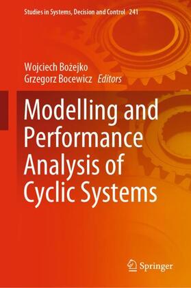 Bocewicz / Bozejko / Bozejko |  Modelling and Performance Analysis of Cyclic Systems | Buch |  Sack Fachmedien