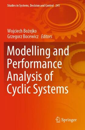 Bocewicz / Bozejko / Bozejko |  Modelling and Performance Analysis of Cyclic Systems | Buch |  Sack Fachmedien