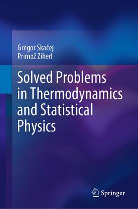 Ziherl / Skacej / Skacej |  Solved Problems in Thermodynamics and Statistical Physics | Buch |  Sack Fachmedien