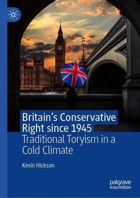 Hickson |  Britain¿s Conservative Right since 1945 | Buch |  Sack Fachmedien