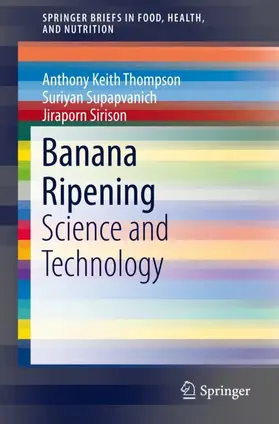 Thompson / Sirison / Supapvanich |  Banana Ripening | Buch |  Sack Fachmedien