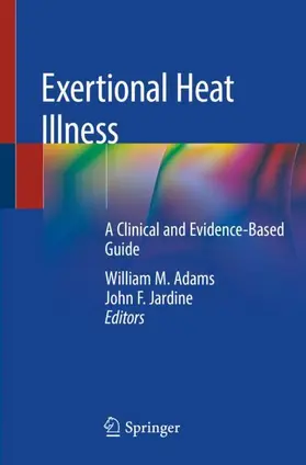 Jardine / Adams |  Exertional Heat Illness | Buch |  Sack Fachmedien