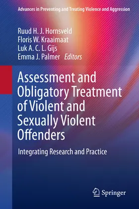 Hornsveld / Kraaimaat / Gijs | Assessment and Obligatory Treatment of Violent and Sexually Violent Offenders | E-Book | sack.de