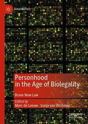 van Wichelen / de Leeuw |  Personhood in the Age of Biolegality | Buch |  Sack Fachmedien