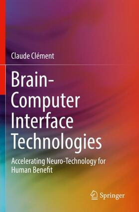 Clément |  Brain-Computer Interface Technologies | Buch |  Sack Fachmedien