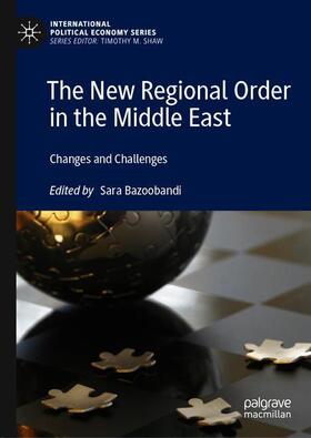 Bazoobandi |  The New Regional Order in the Middle East | Buch |  Sack Fachmedien