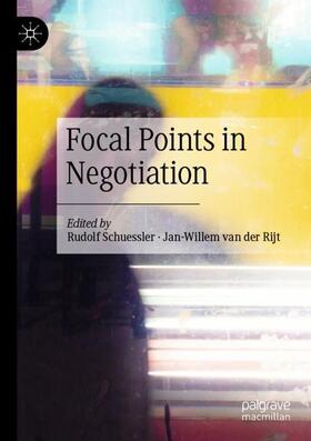 van der Rijt / Schuessler |  Focal Points in Negotiation | Buch |  Sack Fachmedien