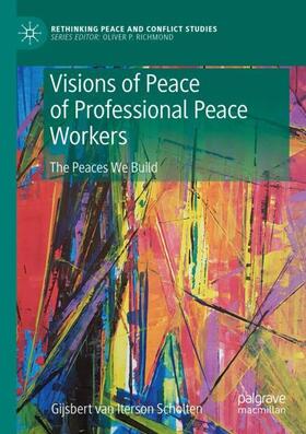 van Iterson Scholten | Visions of Peace of Professional Peace Workers | Buch | 978-3-030-27977-6 | sack.de