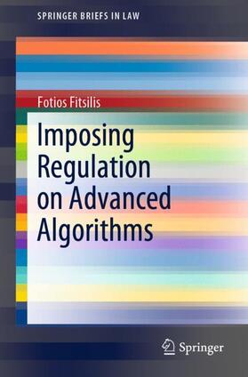 Fitsilis |  Imposing Regulation on Advanced Algorithms | Buch |  Sack Fachmedien