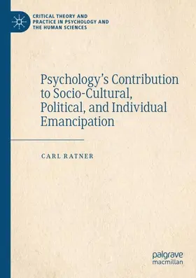 Ratner |  Psychology¿s Contribution to Socio-Cultural, Political, and Individual Emancipation | Buch |  Sack Fachmedien