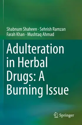 Shaheen / Ahmad / Ramzan |  Adulteration in Herbal Drugs: A Burning Issue | Buch |  Sack Fachmedien