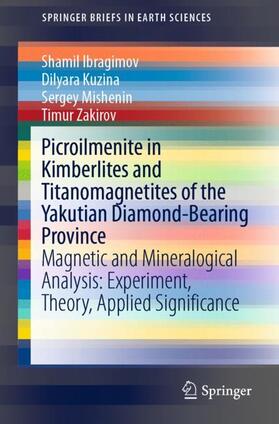 Ibragimov / Zakirov / Kuzina |  Picroilmenite in Kimberlites and Titanomagnetites of the Yakutian Diamond-Bearing Province | Buch |  Sack Fachmedien
