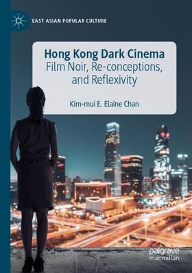 Chan |  Hong Kong Dark Cinema | Buch |  Sack Fachmedien