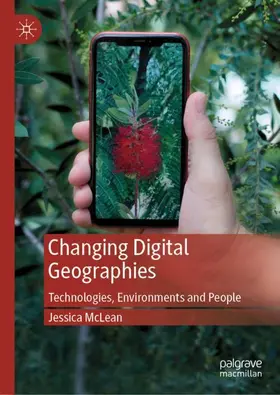 McLean |  Changing Digital Geographies | Buch |  Sack Fachmedien