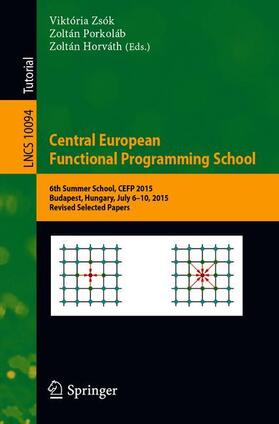 Zsók / Horváth / Porkoláb |  Central European Functional Programming School | Buch |  Sack Fachmedien