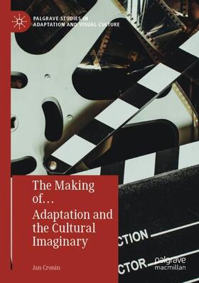 Cronin |  The Making of¿ Adaptation and the Cultural Imaginary | Buch |  Sack Fachmedien